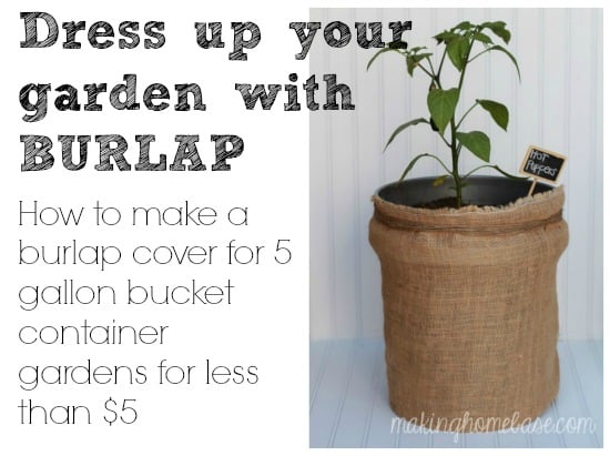 Hide Garden Buckets With A Diy Burlap Bag