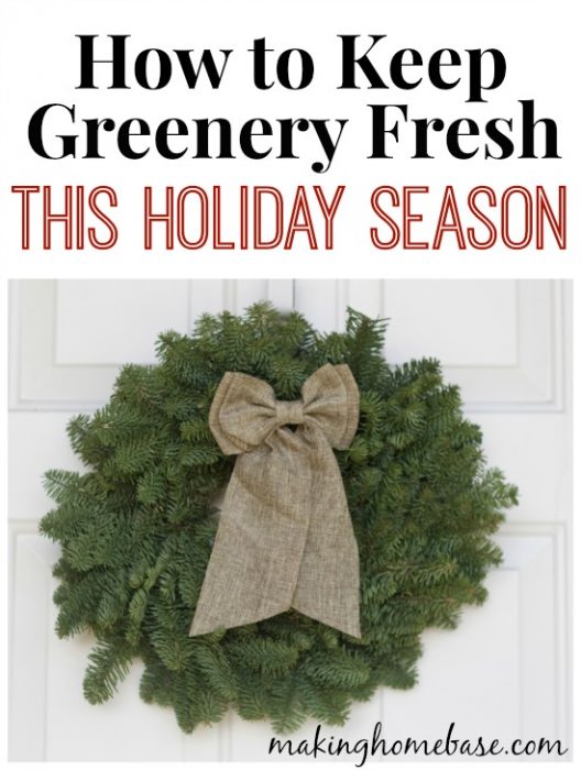How to Keep Greenery Fresh This Holiday Season