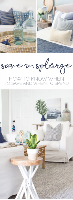 When to Save and When to Splurge on Home Decor